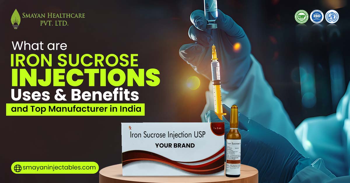 Iron Sucrose Injection Manufacturer in India | Smayan Injectables