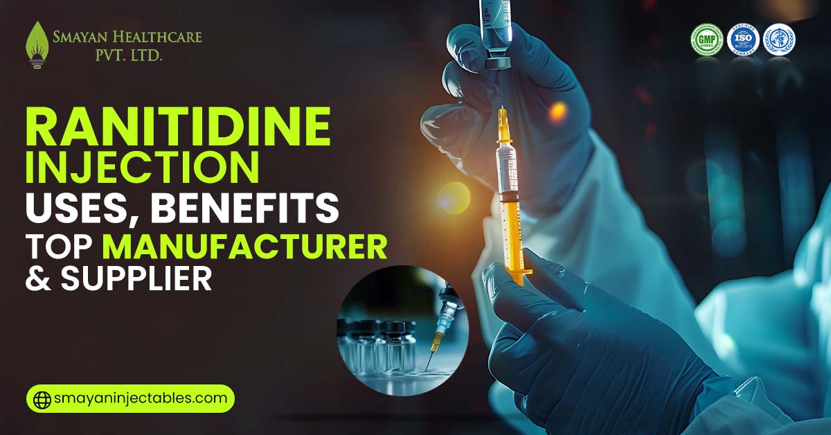 Ranitidine Injection Manufacturer in India | Smayan Injectables