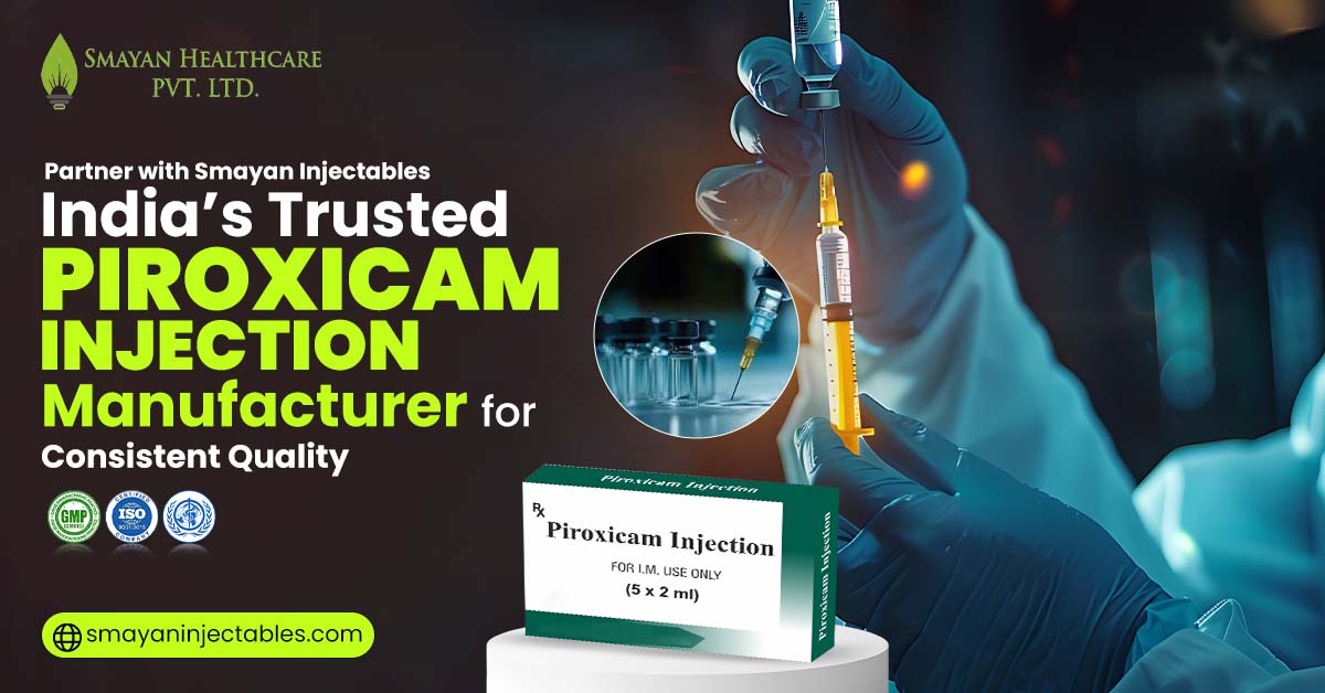 Piroxicam Injection Manufacturer