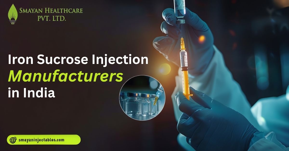 Iron Sucrose Injection Manufacturers in India 2026: Complete List  | Smayan Injectables