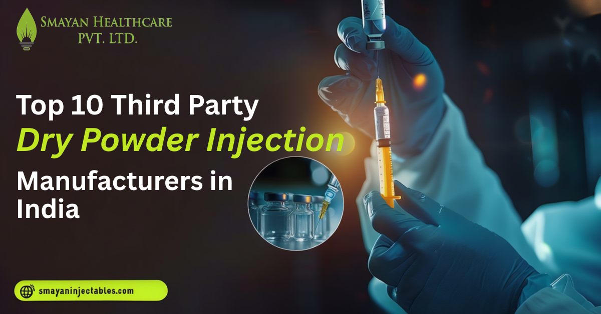 Top 10 Third Party Dry Powder Injection Manufacturers in India 